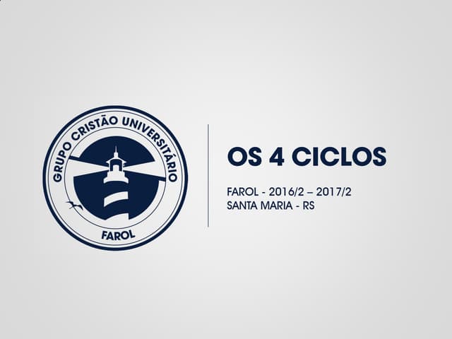 Farol: Os 4 ciclos