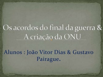 Os acordos do final da guerra & a