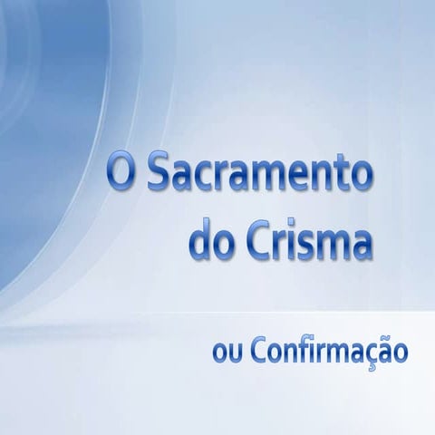 O sacramento do Crisma