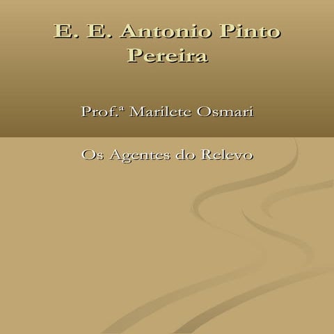 Os Agentes do Relevo - Geografia