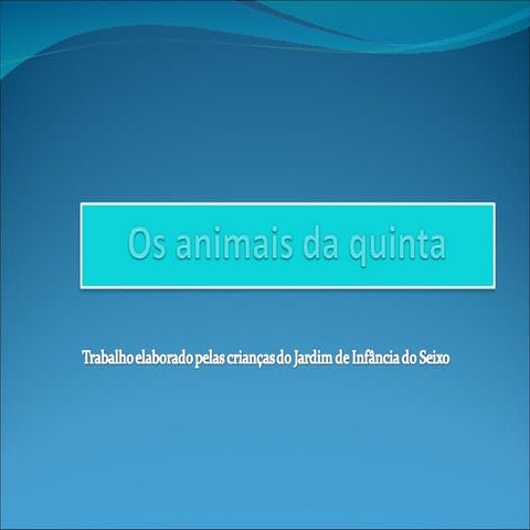 Os animais da quinta - JI do Seixo