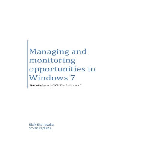 Managing and monitoring opportunities in Windows 7