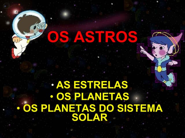 Os Astros | PPT