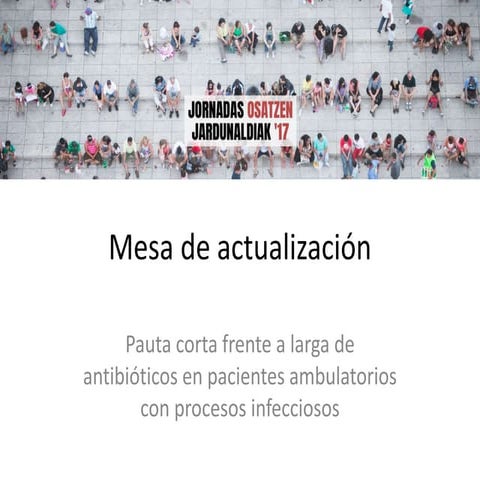 Pauta corta frente a larga de antibióticos en pacientes ambulatorios con proc...