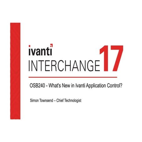 OSB240: What's New in Ivanti Application Control
