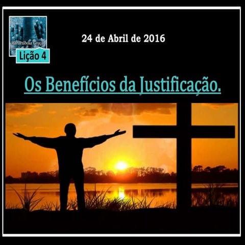 Os Beneficios da Justificação | PPTX