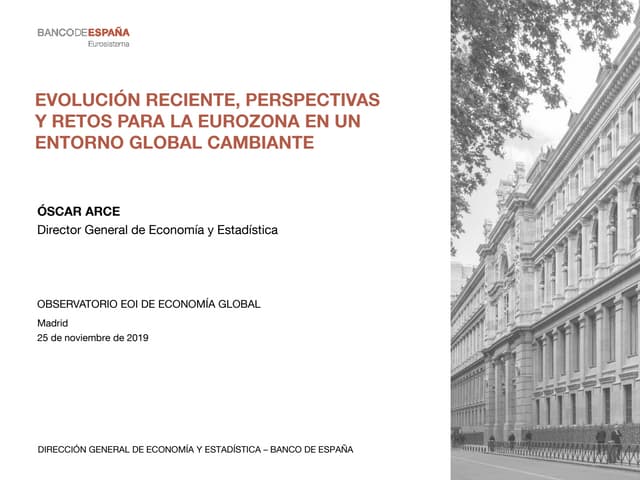 Evolución reciente, perspectivas y retos para la Eurozona en un entorno global cambiante