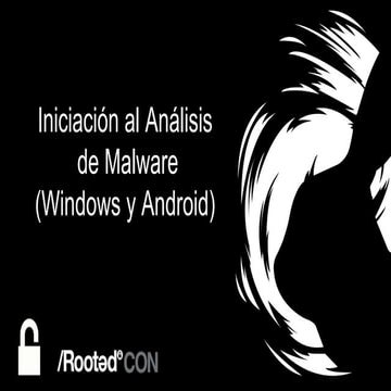 Oscar Juarez - Iniciación al análisis de malware [rooted2018]