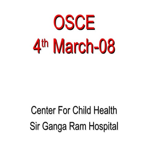 OSCE IN PEDIATRICS (March 4th 2008) SGRH