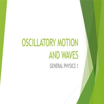 OSCILLATORY MOTION AND WAVESSSSSS$S.pptx