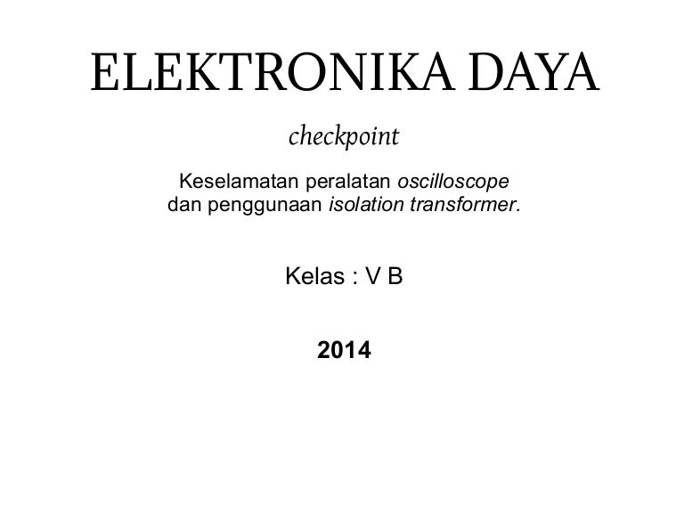 Oscillocope &isolation transformer, video guide