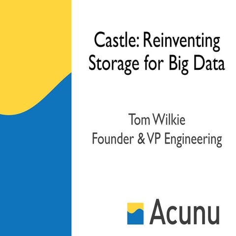 Castle: Reinventing Storage for Big Data