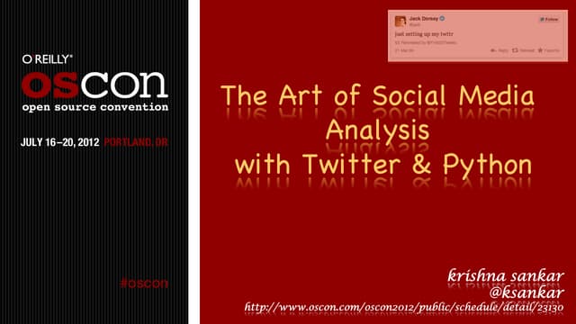 The Art of Social Media Analysis with Twitter & Python-OSCON 2012