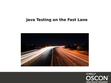 Oscon Java Testing on the Fast Lane