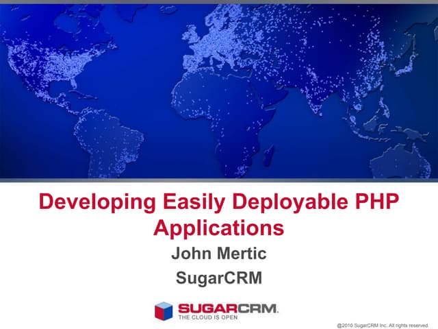 Developing Easily Deployable PHP Applications ( OSCON 2010 )