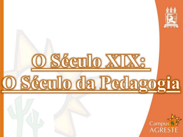 A pedagogia do século XIX (Pestaloz...