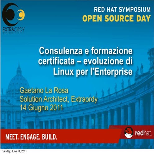 OSD 2011 - Consulenza e formazione certificata – evoluzione di Linux per l'En...