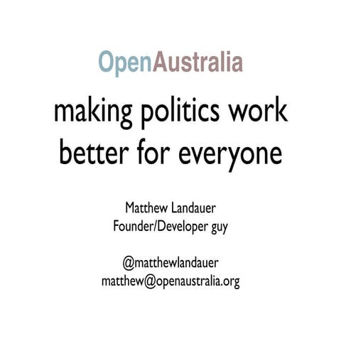 OpenAustralia: making politics work better for everyone
