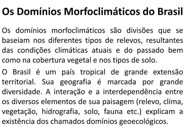 Os domínios morfoclimáticos do bras...