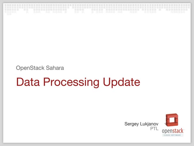 OpenStack Data Processing ("Sahara"...