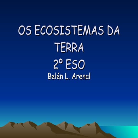 Os ecosistemas da terra  bl  2º eso