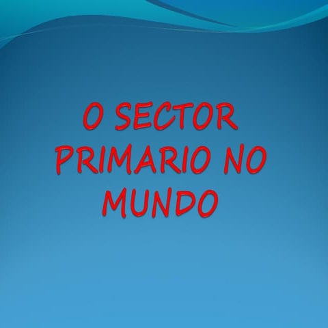 O sector primario no mundo