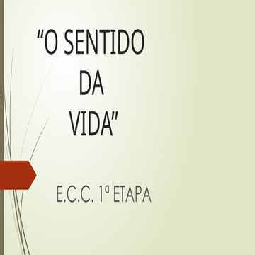 O Sentido da Vida ɓbbbbbbbbbbbnnbbnbbbnnb | PPTX