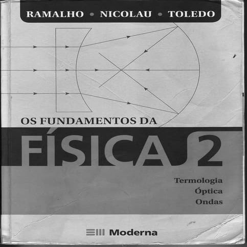Livro os fundamentos da física - termologia, óptica e ondas 
