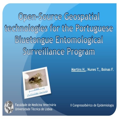 Open Source Geospatial Technologies for the Portuguese Bluetongue Entomologic...