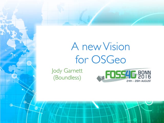 A New Vision for OSGeo