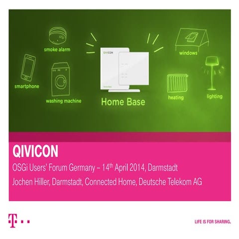 OSGi Users' Forum Germany - Meeting Darmstadt 2014-04-14 - QIVICON