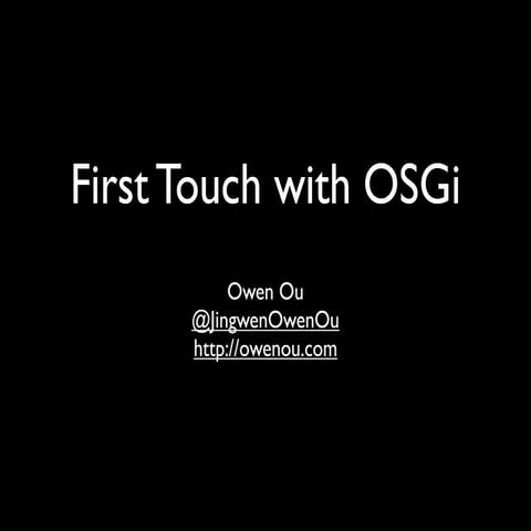First Touch with OSGi