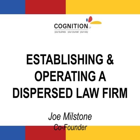 Establishing & Operating a Dispersed Law Firm