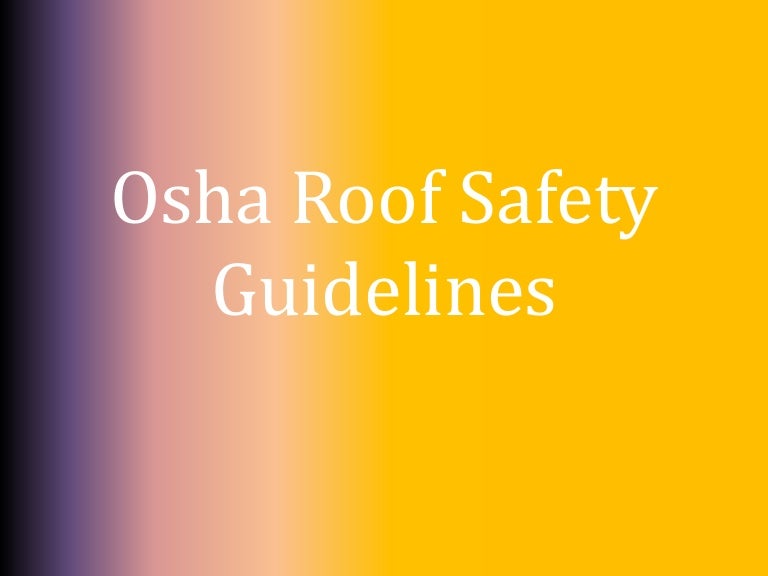 Osha Roof Safety Guidelines