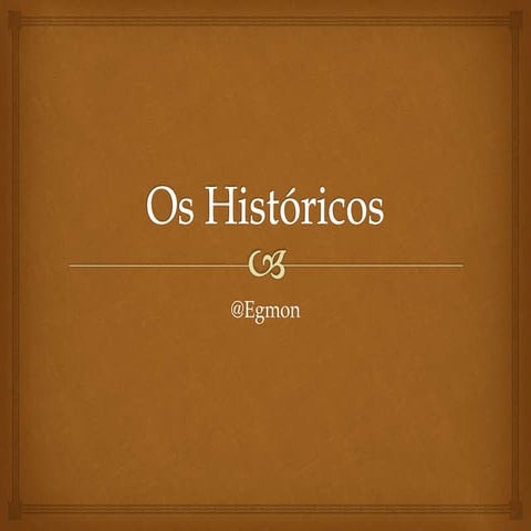 Os Históricos