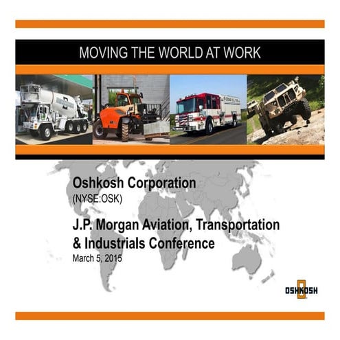 Oshkosh corp 3 5-15 jpm presentation-final