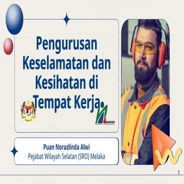 PENGENALAN PENGURUSAN KESELAMATAN & KESIHATAN PEKERJAAN (OSH) DI TEMPAT KERJA