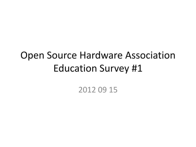 Oshwa education survey 1 2012 09 15