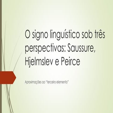 O signo linguístico em saussure, hjelmslev e
