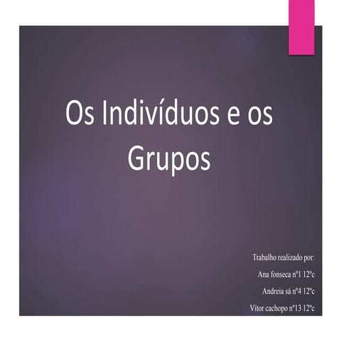 Os indivíduos e os grupos