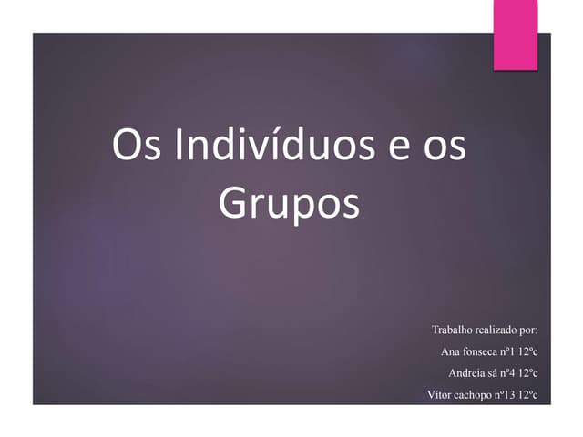 Os indivíduos e os grupos | PPTX