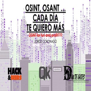 OSINT OSANT... CADA DÍA TE QUIERO MÁS