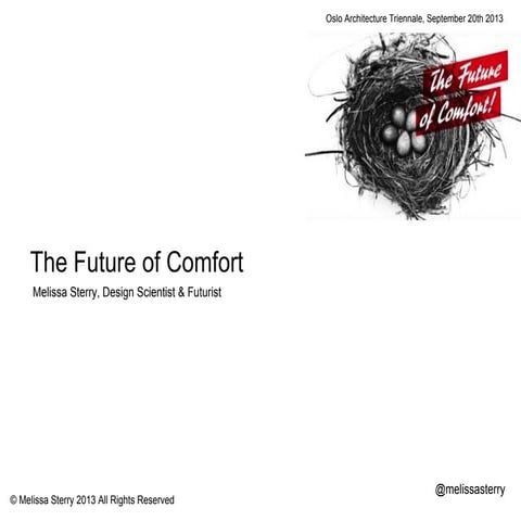 The Future of Comfort, Oslo Architecture Triennale 2013