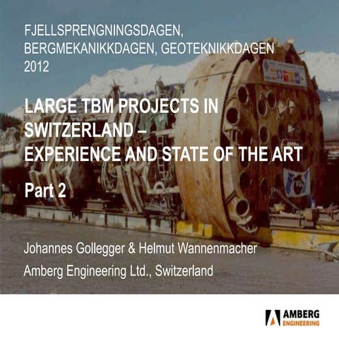 LARGE TBM PROJECTS IN SWITZERLAND – EXPERIENCE AND STATE OF THE ART | PPTX