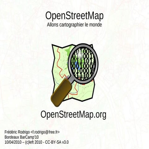 OpenStreetMap - Allons cartographier le monde - Bordeaux BarCamp'10