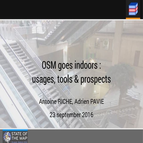 OSM goes indoors: usages, tools and prospects