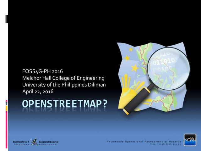 Introduction to OpenStreetMap, its extracts, and relation to Project NOAH