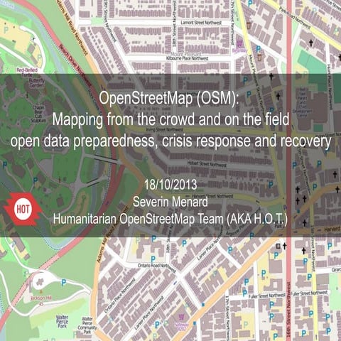 OpenStreetMap (OSM):  Mapping from the crowd and on the field open data prepa...