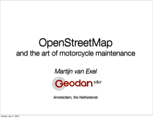 OpenStreetMap and the Art of Motorcycle Maintenance
