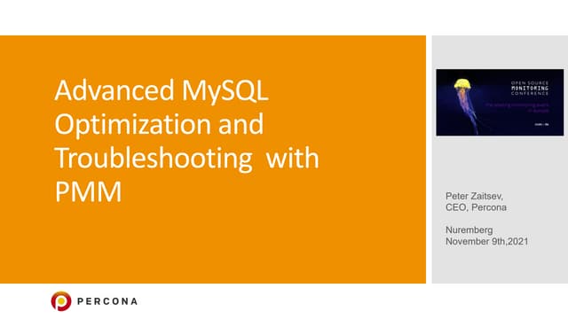 OSMC 2021 | Advanced MySQL optimization and troubleshooting using PMM 2